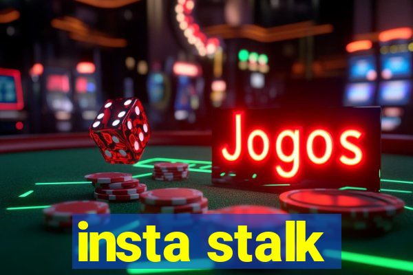 insta stalk